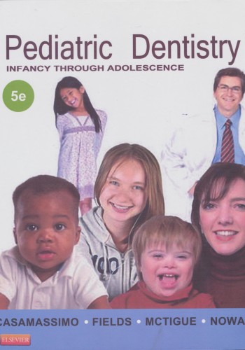 Pediatric Dentistry: Infancy through Adolescence