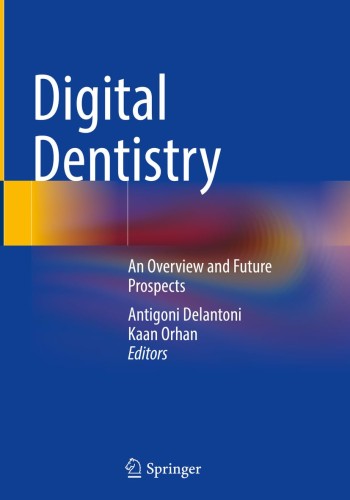 Digital Dentistry: An Overview and Future Prospects 2024