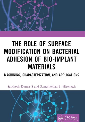 The Role of Surface Modification on Bacterial Adhesion of Bio-implant Materials 2021