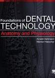 Foundations of Dental Technology, Anatomy and Physiology 2014