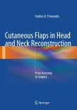 Cutaneous Flaps in Head and Neck Reconstruction2014