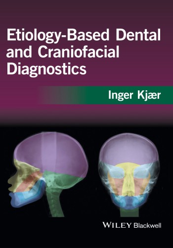Etiology Based Dental and Craniofacial Diagnostics 2017