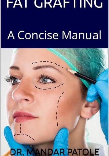 FAT GRAFTING: A Concise Manual 2021