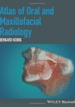 Atlas of Oral and Maxillofacial Radiology 2017