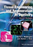 Tissue Engineering  and Regeneration  in Dentistry