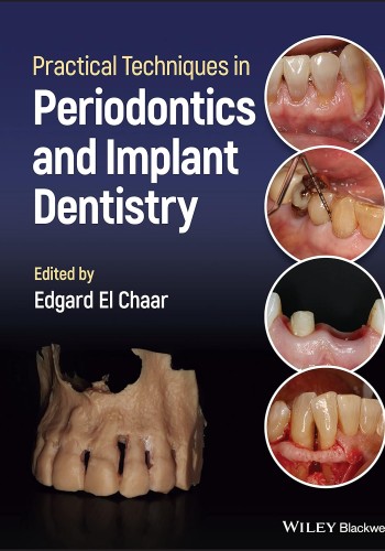Practical Techniques in Periodontics and Implant Dentistry 2023