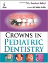 278-RP-Crowns in Pediatric Dentistry (2015).jpg