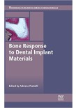 Bone Response to Dental Implant Materials 2017