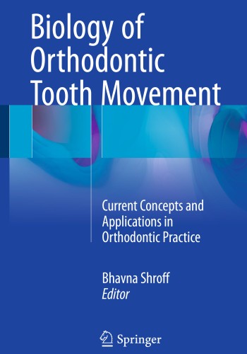Biology of Orthodontic Tooth Movement 2016