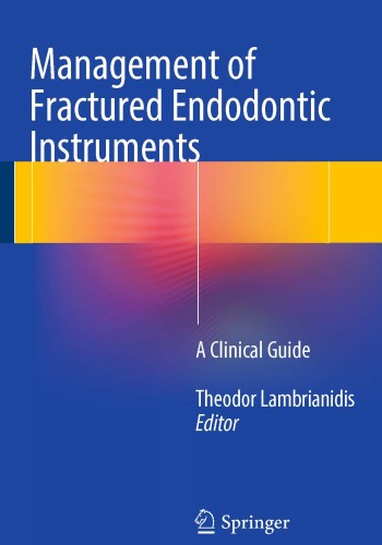 Management of Fractured Endodontic Instruments 2018