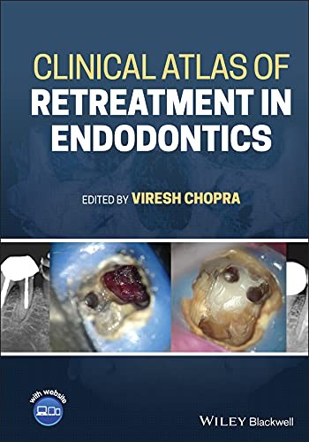 Clinical Atlas of Retreatment in Endodontics 2021