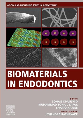 Biomaterials in Endodontics (Woodhead Publishing Series in Biomaterials) 2022
