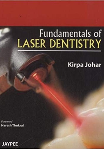 Fundamentals of Laser Dentistry 2011