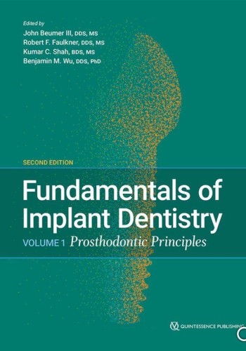 Fundamentals of Implant Dentistry 2022 : Prosthodontic Principles Vol 1