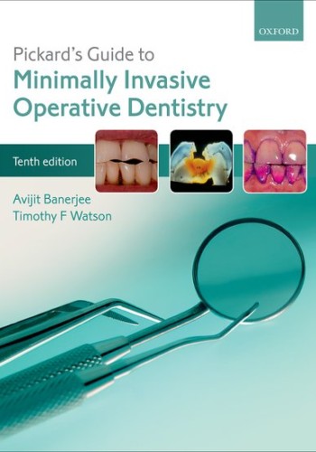 Pickard’s Guide to Minimally Invasive Operative Dentistry2015