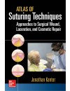 Atlas of Suturing Techniques Approaches to Surgical Wound, Laceration, and Cosmetic Repair.jpg