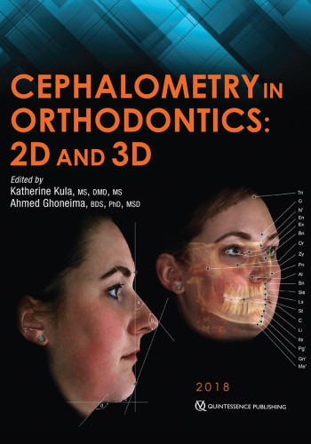 Cephalometry in Orthodontics;2D and 3D 2018