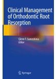 Clinical Management of Orthodontic Root Resorption 2021