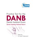 Practice Test for the DANB Dental Assistant Exam 2022 Dental Assisting National Board
