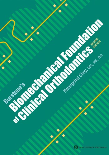 Burstones Biomechanical Foundation of Clinical Orthodontics 2022