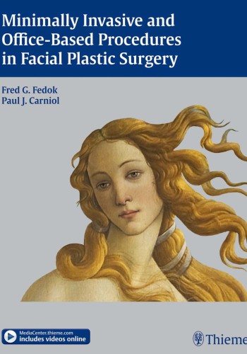 Minimally Invasive and Office-Based Procedures in Facial Plastic Surgery 