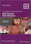 The ADA Practical Guide to Soft Tissue Oral Disease2018
