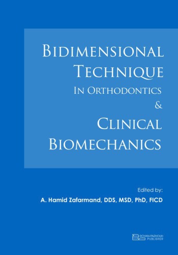 Bidimensional Technique in Orthodontics & Clinical Biomechanics
