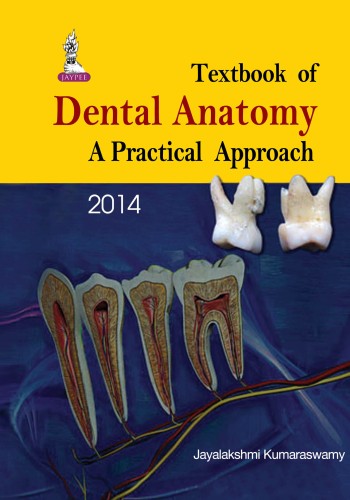 Textbook of Dental Anatomy A Practical Approach