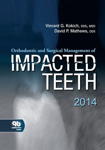 Orthodontic and Surgical Management of IMPACTED TEETH 2014