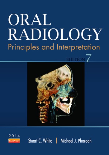 Oral Radiology Principles and Interpretation 2014