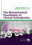 The Biomechanical Foundation of Clinical ORTHODONTICS
