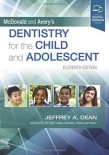 McDOnald and Averys DENTISTRY for the CHILD and ADOLESCENT 2022     