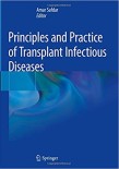 Principles and Practice of Transplant Infectious Diseases