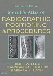 Merrill's Atlas of Radiographic Positioning and Procedures 2019
