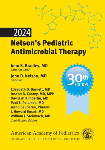 Nelson’s Pediatric Antimicrobial Therapy 2024