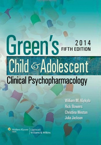 Green's Child and Adolescent Clinical Psychopharmacology